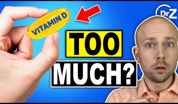 How Much Vitamin D Is Too Much?