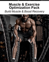 Muscle and Exercise Optimization Pack
